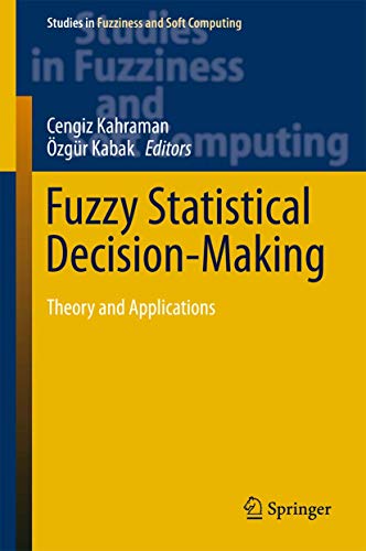 9783319390123: Fuzzy Statistical Decision-Making: Theory and Applications: 343 (Studies in Fuzziness and Soft Computing)