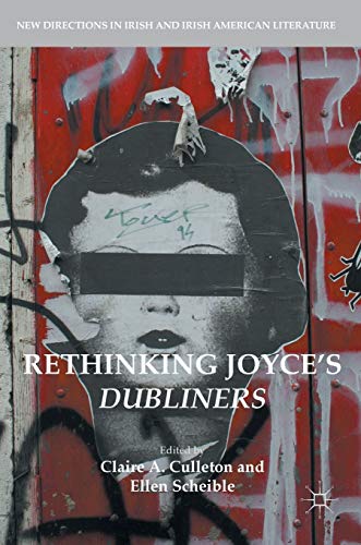 9783319393353: Rethinking Joyce's Dubliners (New Directions in Irish and Irish American Literature)