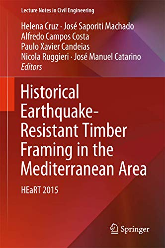 Imagen de archivo de Historical Earthquake-Resistant Timber Framing in the Mediterranean Area: HEaRT 2015 (Lecture Notes in Civil Engineering, 1) a la venta por Cotswold Rare Books
