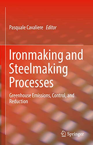 Beispielbild fr Ironmaking and Steelmaking Processes: Greenhouse Emissions, Control, and Reduction zum Verkauf von GF Books, Inc.