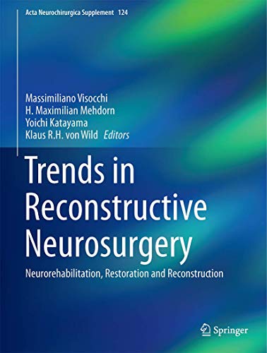 Imagen de archivo de Trends in Reconstructive Neurosurgery. Neurorehabilitation, Restoration and Reconstruction. a la venta por Gast & Hoyer GmbH