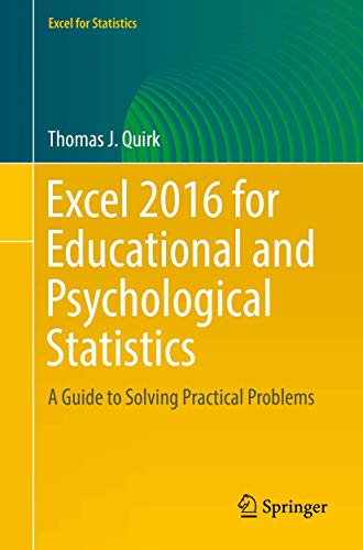 Imagen de archivo de Excel 2016 for Educational and Psychological Statistics A Guide to Solving Practical Problems a la venta por Basi6 International