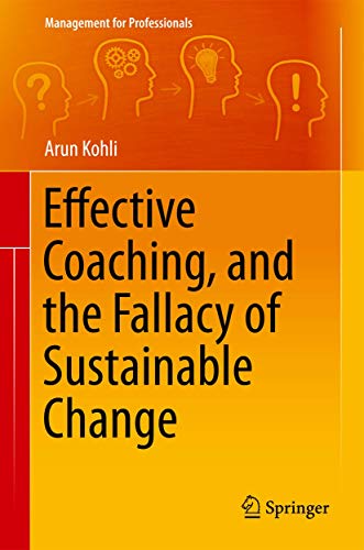 9783319397344: Effective Coaching, and the Fallacy of Sustainable Change (Management for Professionals)