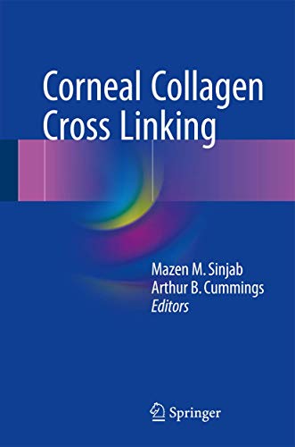 Beispielbild fr Corneal Collagen Cross Linking [Hardcover] Sinjab, Mazen M. and Cummings, Arthur B. zum Verkauf von SpringBooks