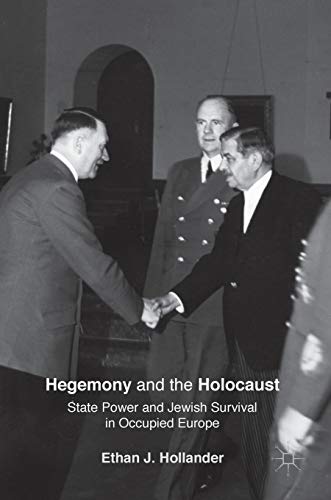 9783319398013: Hegemony and the Holocaust: State Power and Jewish Survival in Occupied Europe