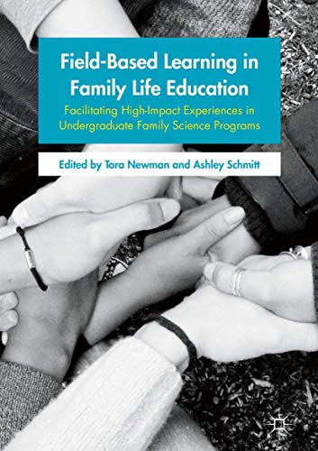 Stock image for Field-Based Learning in Family Education : Facilitating High-Impact Experiences in Undergraduate Family Science Programs for sale by Buchpark