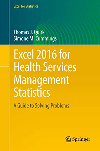 9783319400655: Excel 2016 for Health Services Management Statistics: A Guide to Solving Problems (Excel for Statistics)