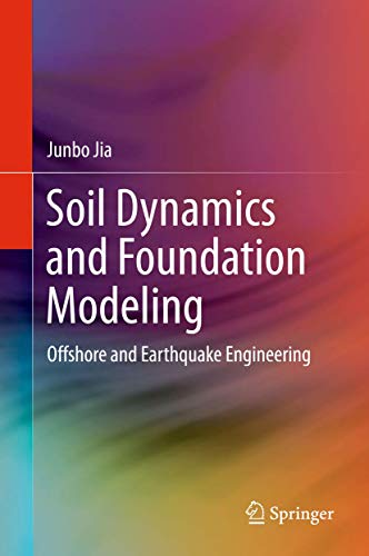 Immagine dell'editore per Soil Dynamics and Foundation Modeling: Offshore and Earthquake Engineering (Risk Engineering) [Hardcover] Jia, Junbo venduto da SpringBooks