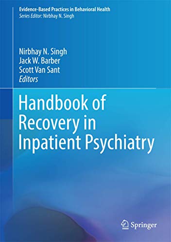 Stock image for Handbook of Recovery in Inpatient Psychiatry (Evidence-Based Practices in Behavioral Health) for sale by Devils in the Detail Ltd