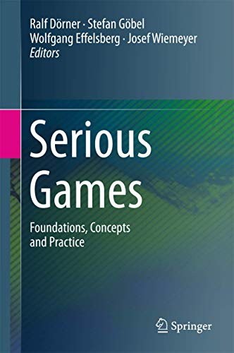 9783319406114: Serious Games: Foundations, Concepts and Practice