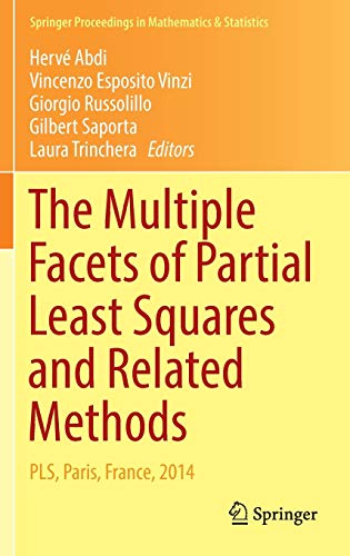 9783319406411: The Multiple Facets of Partial Least Squares and Related Methods: PLS, Paris, France, 2014: 173 (Springer Proceedings in Mathematics & Statistics)