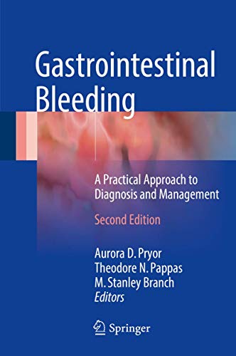 9783319406442: Gastrointestinal Bleeding: A Practical Approach to Diagnosis and Management