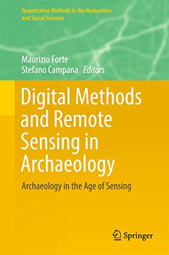 Imagen de archivo de Remote Sensing Current Methods and Applications: The Age of Sensing in Landscape and Historical Archaeology (Quantitative Methods in the Humanities and Social Sciences) a la venta por Books Puddle