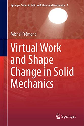 Beispielbild fr Virtual Work and Shape Change in Solid Mechanics. zum Verkauf von Antiquariat im Hufelandhaus GmbH  vormals Lange & Springer