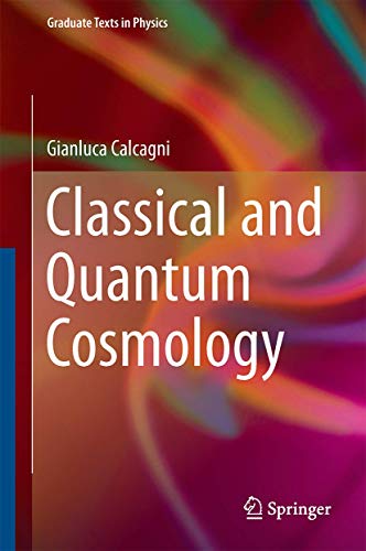 9783319411255: Classical and Quantum Cosmology (Graduate Texts in Physics)
