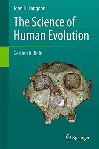 

The Science of Human Evolution: Getting it Right