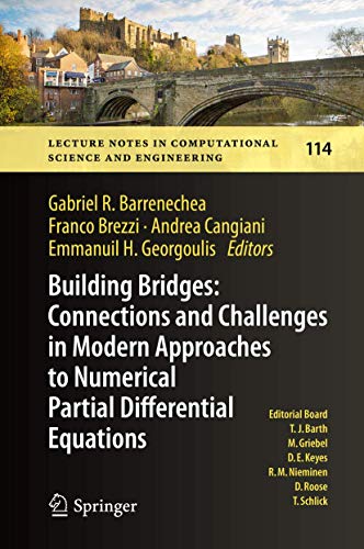 Stock image for Building Bridges: Connections and Challenges in Modern Approaches to Numerical Partial Differential Equations (Lecture Notes in Computational Science and Engineering, 114) for sale by Lucky's Textbooks