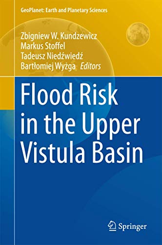 Stock image for Flood Risk in the Upper Vistula Basin (GeoPlanet: Earth and Planetary Sciences) for sale by Zubal-Books, Since 1961