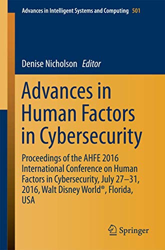 Stock image for Advances in Human Factors in Cybersecurity: Proceedings of the Ahfe 2016 International Conference on Human Factors in Cybersecurity, July 27-31, 2016, for sale by ThriftBooks-Atlanta