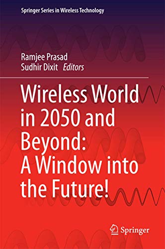 Imagen de archivo de Wireless World in 2050 and Beyond. A Window into the Future!. a la venta por Gast & Hoyer GmbH