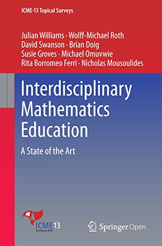 Stock image for Interdisciplinary Mathematics Education: A State of the Art (ICME-13 Topical Surveys) for sale by California Books
