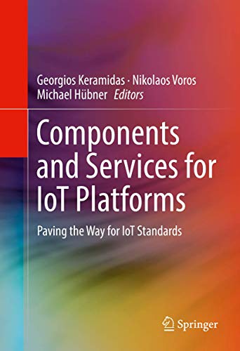 Stock image for Components and Services for IoT Platforms. Paving the Way for IoT Standards. for sale by Gast & Hoyer GmbH