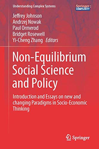 Stock image for Non-Equilibrium Social Science and Policy. Introduction and Essays on New and Changing Paradigms in Socio-Economic Thinking. for sale by Antiquariat im Hufelandhaus GmbH  vormals Lange & Springer