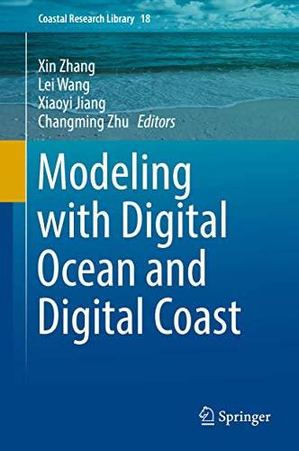 9783319427089: Modeling with Digital Ocean and Digital Coast: 18 (Coastal Research Library)