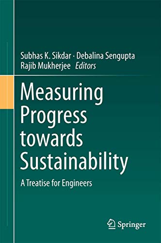 Beispielbild fr Measuring Progress towards Sustainability. A Treatise for Engineers. zum Verkauf von Gast & Hoyer GmbH