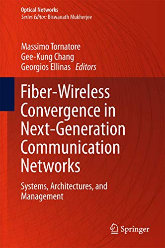 Imagen de archivo de Fiber-Wireless Convergence in Next-Generation Communication Networks (Optical Networks) a la venta por SpringBooks