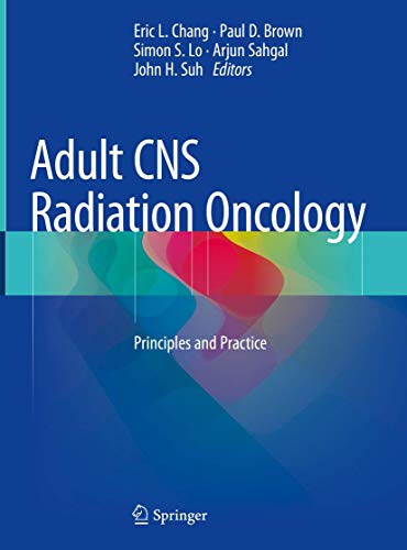 Imagen de archivo de Adult CNS Radiation Oncology. Principles and Practice. a la venta por Antiquariat im Hufelandhaus GmbH  vormals Lange & Springer