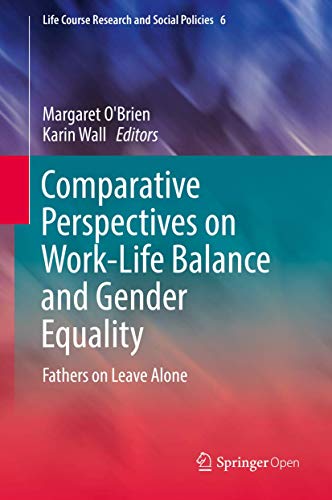 9783319429687: Comparative Perspectives on Work-life Balance and Gender Equality: Fathers on Leave Alone