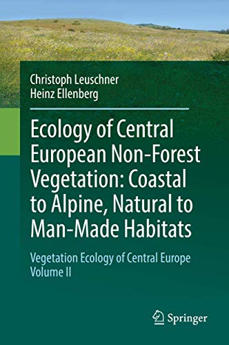 Imagen de archivo de Ecology of Central European Non-Forest Vegetation: Coastal to Alpine, Natural to Man-Made Habitats: Vegetation Ecology of Central Europe, Volume II a la venta por Adkins Books