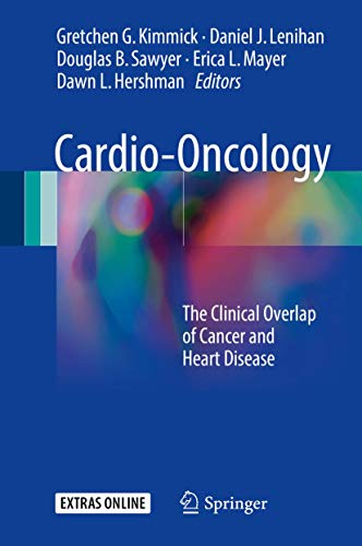 Stock image for Cardio-Oncology: The Clinical Overlap of Cancer and Heart Disease [Hardcover] Kimmick, Gretchen G.; Lenihan, Daniel J.; Sawyer, Douglas B.; Mayer, Erica L. and Hershman, Dawn L. for sale by SpringBooks