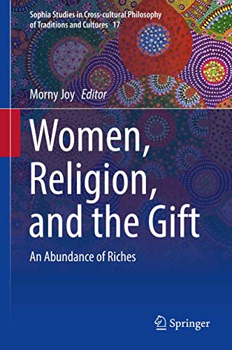 Women, Religion, and the Gift : An Abundance of Riches - Morny Joy