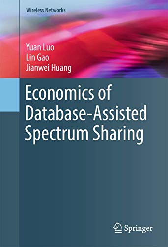 Stock image for Economics of Database-Assisted Spectrum Sharing. for sale by Gast & Hoyer GmbH