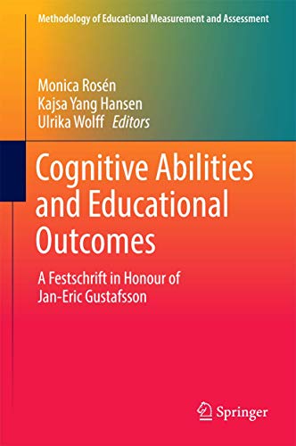 Stock image for Cognitive Abilities and Educational Outcomes : A Festschrift in Honour of Jan-Eric Gustafsson for sale by Ria Christie Collections