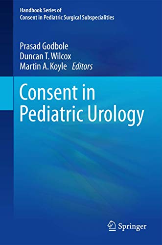 9783319435268: Consent in Pediatric Urology (Handbook Series of Consent in Pediatric Surgical Subspecialities)