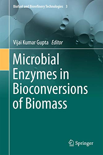 Stock image for Microbial Enzymes in Bioconversions of Biomass (Biofuel and Biorefinery Technologies, 3) for sale by Lucky's Textbooks