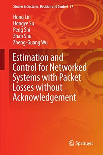 Beispielbild fr Estimation and Control for Networked Systems with Packet Losses without Acknowledgement zum Verkauf von Buchpark