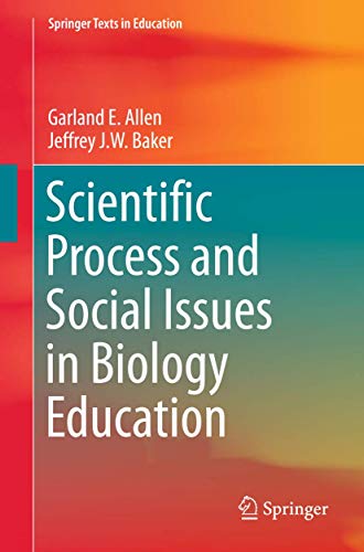 Stock image for Scientific Process and Social Issues in Biology Education (Springer Texts in Education) for sale by GF Books, Inc.