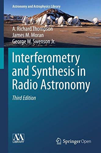 Stock image for Interferometry and Synthesis in Radio Astronomy (Astronomy and Astrophysics Library) for sale by Books Unplugged