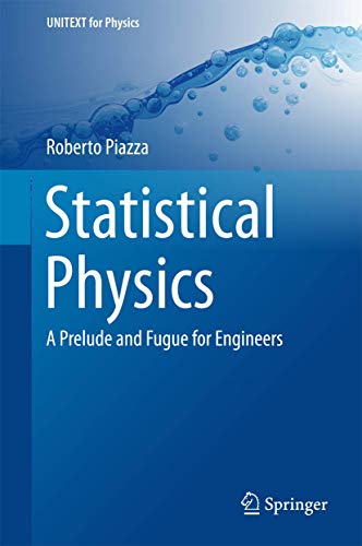 9783319445366: Statistical Physics: A Prelude and Fugue for Engineers (UNITEXT for Physics)