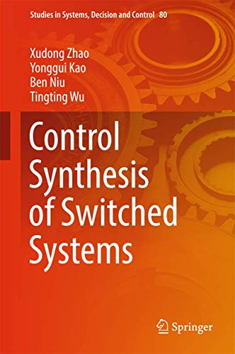 Imagen de archivo de Control Synthesis of Switched Systems. a la venta por Antiquariat im Hufelandhaus GmbH  vormals Lange & Springer