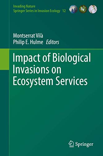 9783319451190: Impact of Biological Invasions on Ecosystem Services: 12 (Invading Nature - Springer Series in Invasion Ecology)