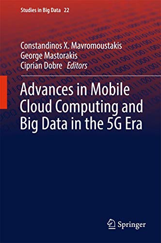 Imagen de archivo de Advances in Mobile Cloud Computing and Big Data in the 5G Era (Studies in Big Data) a la venta por Books Puddle