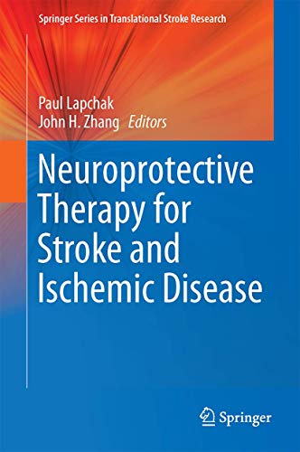 9783319453446: Neuroprotective Therapy for Stroke and Ischemic Disease