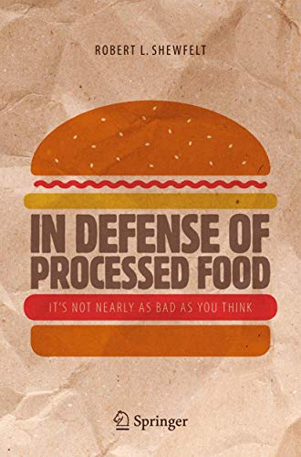Stock image for In Defense of Processed Food: It?s Not Nearly as Bad as You Think for sale by Irish Booksellers