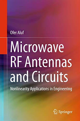 9783319454252: Microwave Rf Antennas and Circuits: Nonlinearity Applications in Engineering