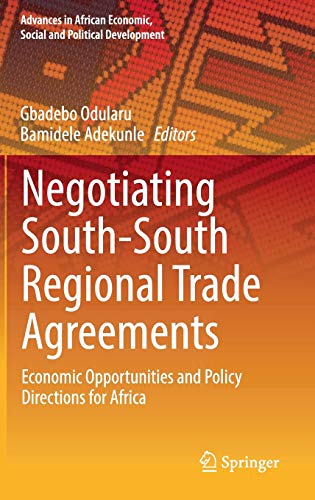 9783319455686: Negotiating South-South Regional Trade Agreements: Economic Opportunities and Policy Directions for Africa (Advances in African Economic, Social and Political Development)